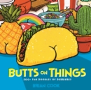 Butts on Things : 200+ Fun Doodles of Derrieres - Book
