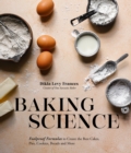 Baking Science : Foolproof Formulas to Create the Best Cakes, Pies, Cookies, Breads and More! - Book
