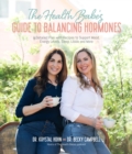 The Health Babes’ Guide to Balancing Hormones : A Detailed Plan with Recipes to Support Mood, Energy Levels, Sleep, Libido and More - Book