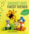 Crochet Cute Forest Friends : 26 Easy Patterns for Cuddly Woodland Animals - Book