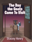 The Day the Goats Came to Visit - Book