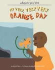 My Very, Very, Very Orange Day - Book