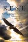 R.E.S.T. : Realizing Effective Spiritual Triumphs While Being Broken, Blessed, and Restored - eBook