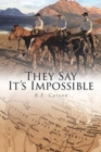 They Say It's Impossible - Book