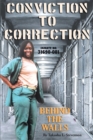 Conviction to Correction : Behind the Walls - eBook