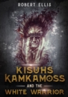 Kisuhs Kamkamoss and the White Warrior - Book