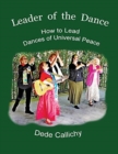 Leader of the Dance : How to Lead the Dances of Universal Peace - Book