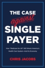 The Case Against Single Payer - eBook