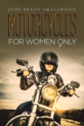 Motorcycles for Women Only - Book