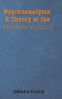Psychoanalysis : A Theory of the Human Subject - Book