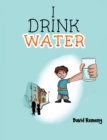I Drink Water - eBook