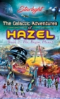 GALACTIC ADVENTURES OF HAZEL - Book