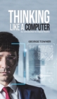 THINKING LIKE A COMPUTER - Book