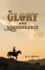 Of Glory and Remembrance - eBook