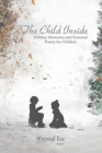 The Child Inside : Holiday Memories and Seasonal Poetry for Children - Book