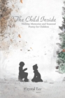 The Child Inside : Holiday Memories & Seasonal Poetry for Children - eBook