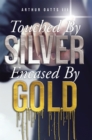Touched By Silver Encased By Gold - eBook