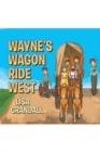 Wayne's Wagon Ride West - eBook
