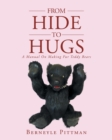 From Hide to Hugs : A Manual on Making Fur Teddy Bears - Book