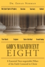 God's Magnificent Eight : 8 Essential Non-negotiable Pillars of the Faith Centered in Christ - Book