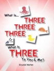 What is Three Three Three-What is Three to You and Me? - Book