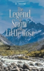 The Legend of Snow and Little Rose - Book