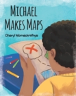 Michael Makes Maps - eBook