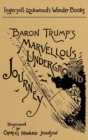Baron Trump's Marvellous Underground Journey : A Facsimile of the Original 1893 Edition - Book