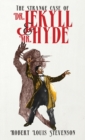The Strange Case of Dr. Jekyll and Mr. Hyde : The Original 1886 Edition - Book