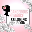 Dangerous Romance Coloring Book - Book