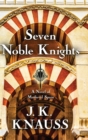 Seven Noble Knights : A Novel of Medieval Spain - Book