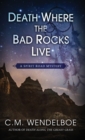 Death Where the Bad Rocks Live - Book