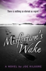 Misfortune's Wake - Book