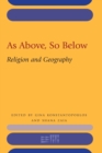 As Above, So Below : Religion and Geography - Book