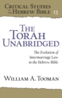 The Torah Unabridged : The Evolution of Intermarriage Law in the Hebrew Bible - Book