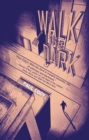 Walk the Dark - Book
