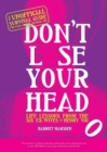 Don't Lose Your Head : Life Lessons from the Six Ex-Wives of Henry VIII - eBook