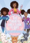 The Magical Girl's Guide to Life : Find Your Inner Power, Fight Everyday Evil, and Save the Day with Self-Care - eBook