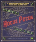 Unofficial Hocus Pocus Cross-Stitch : 25 Movie-Inspired Patterns and Designs for Year-Round Halloween Decor - eBook