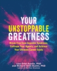 Your Unstoppable Greatness : Break Free From Imposter Syndrome, Cultivate Your Agency, and Achieve Your Ultimate Career Goals - eBook