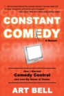 Constant Comedy : How I Started Comedy Central and Lost My Sense of Humor - Book