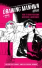 Drawing Manwha : How to Draw Your Own Webtoons and Webcomics - Book