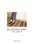 Ballroom Harry : Volume II - Book