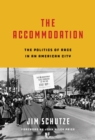 The Accommodation : The Politics of Race in an American City - eBook