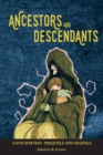 Ancestors and Descendants : Lovecraftian Prequels and Sequels - Book