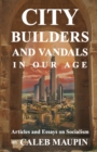 City Builders And Vandals In Our Age - Book