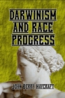 Darwinism and Race Progress - Book