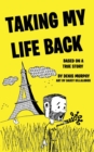 Taking My Life Back : Based on a True Story - Book