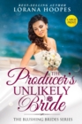 The Producer's Unlikely Bride Large Print Edition : A Blushing Brides Fake Romance - Book