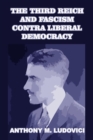 The Third Reich and Fascism Contra Liberal Democracy - Book